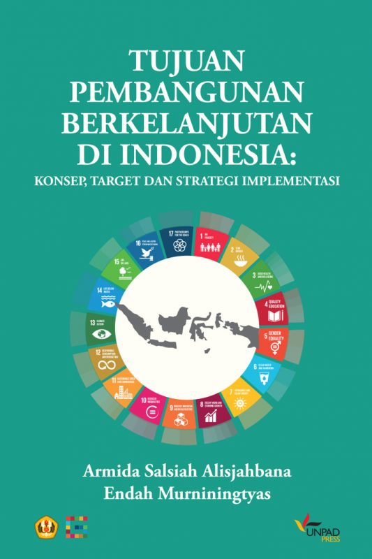 Tujuan Pembangunan Berkelanjutan di Indonesia: Konsep, Target dan Strategi Implementasi